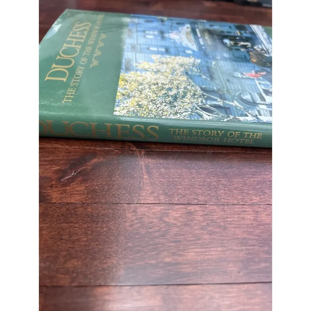 Duchess: The story of the Windsor Hotel By Chrystopher J Spicer